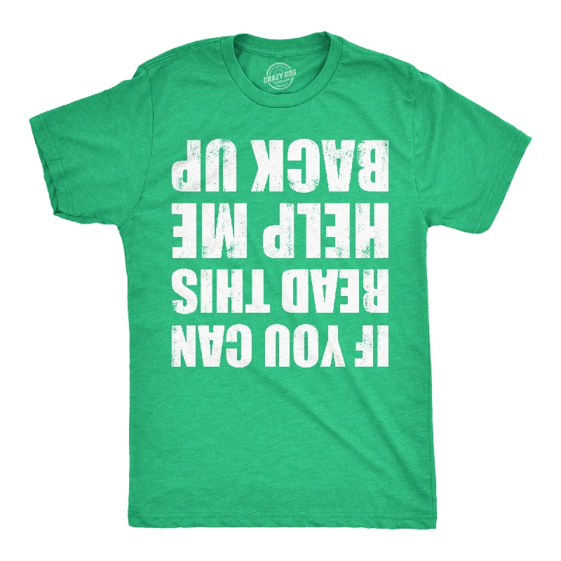 Men's organic cotton crew - neck t - shirts for everyday comfortIf You Can Read This Help Me Back Up Men's T Shirt