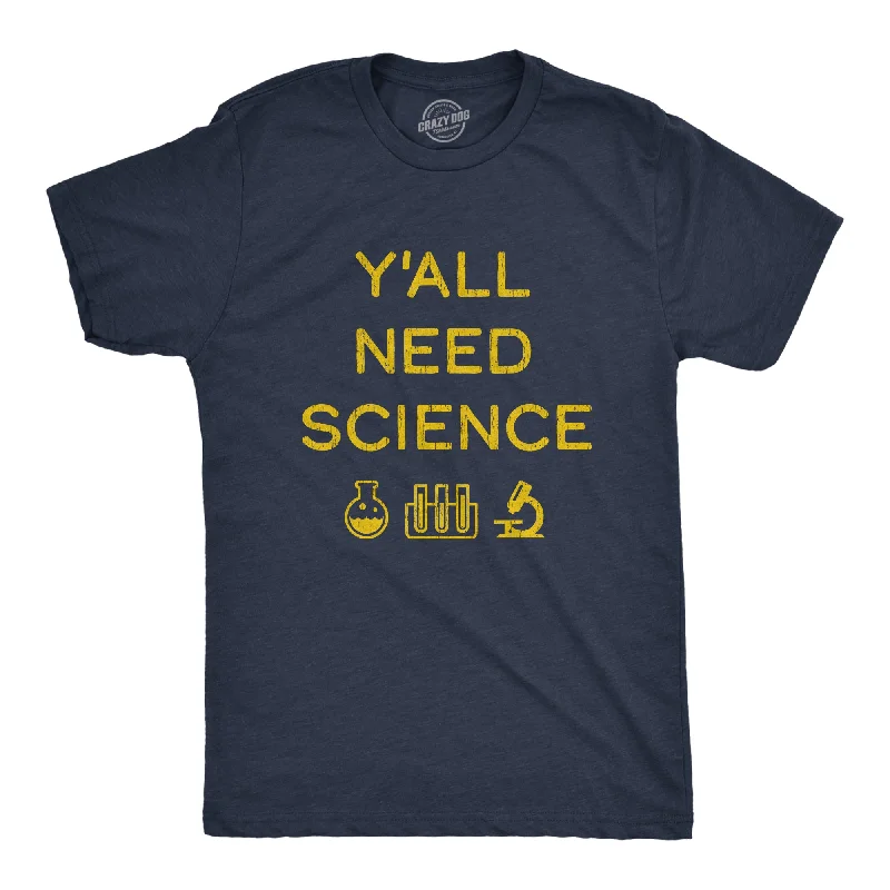 Men's eco - friendly recycled t - shirts for sustainable fashion choicesY'all Need Science Men's T Shirt